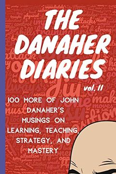 portada The Danaher Diaries Volume 2: 100 More of John Danaher’S Musings on Learning, Teaching, Strategy, and Mastery (in English)