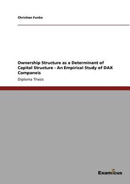 portada ownership structure as a determinant of capital structure - an empirical study of dax companeis (en Inglés)