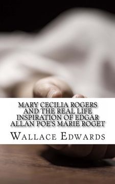 portada Mary Cecilia Rogers and the Real Life Inspiration of Edgar Allan Poe's Marie Roget