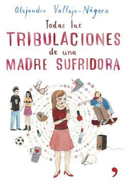 portada todas las tribulaciones de una madre sufridora/ all the tribulations of a suffering mother