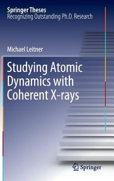 portada studying atomic dynamics with coherent x-rays (en Inglés)