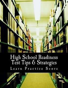 portada High School Readiness Test Tips & Strategies (en Inglés)