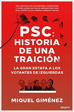 portada Psc: Historia de una Traición: La Gran Estafa a los Votantes de Izquierdas (Sin Colección) (in Spanish)
