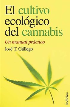 portada El Cultivo Ecologico del Cannabis: Un Manual Practico = The Organic Cultivation of Cannabis (in Spanish)