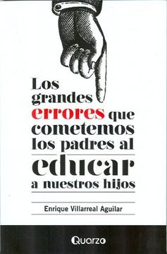 portada Los Grandes Errores que Cometemos los Padres al Educar a Nuestros Hijos (in Spanish)