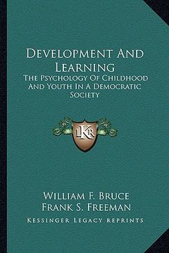 portada development and learning: the psychology of childhood and youth in a democratic society (en Inglés)
