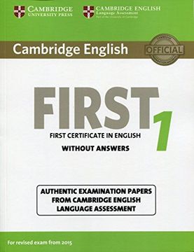 portada Cambridge English First 1 for Revised Exam From 2015 Student's Book Without Answers: Authentic Examination Papers From Cambridge English Language Assessment (Fce Practice Tests) 