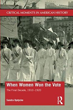 portada When Women won the Vote (Critical Moments in American History) (en Inglés)