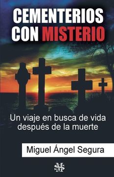 portada Cementerios con misterio: Un viaje en busca de vida después de la muerte (in Spanish)