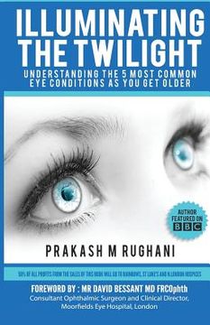 portada Illuminating the Twilight: Understanding The 5 Most Common Eye Conditions As You Get Older (in English)