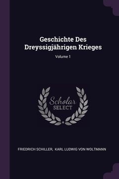 portada Geschichte Des Dreyssigjährigen Krieges; Volume 1