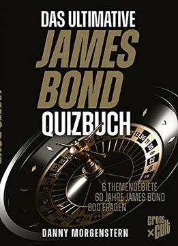 portada Das Ultimative James Bond Quizbuch: 6 Themengebiete, 60 Jahre James Bond, 600 Fragen