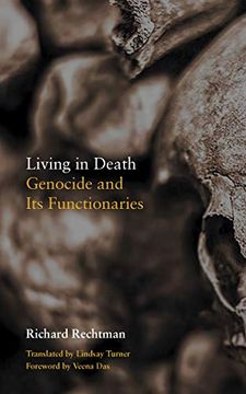 portada Living in Death: Genocide and its Functionaries (Thinking From Elsewhere) 
