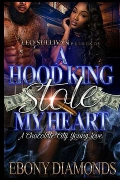 portada A hood King Stole My Heart: A chocolate city young love