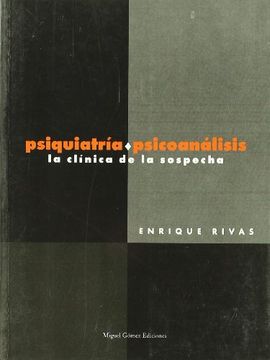 portada Psiquiatría o Psicoanálisis: La Clínica de la Sospecha (in Spanish)