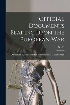portada Official Documents Bearing Upon the European War; no. 83 (en Inglés)