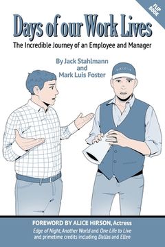portada Days of our Work Lives: The Incredible Journey of an Employee and Manager (in English)