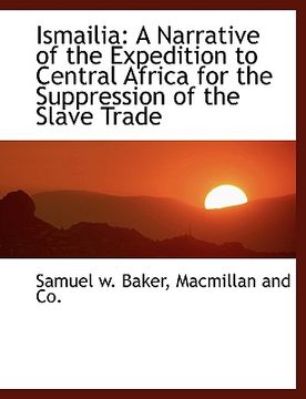 portada ismailia: a narrative of the expedition to central africa for the suppression of the slave trade