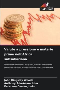 portada Valute a pressione e materie prime nell'Africa subsahariana (en Italiano)