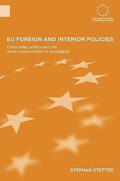 portada eu foreign and interior policies: cross-pillar politics and the social construction of sovereignty (en Inglés)
