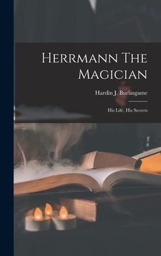 portada Herrmann The Magician: His Life, His Secrets (en Inglés)