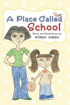 portada A Place Called School (en Inglés)