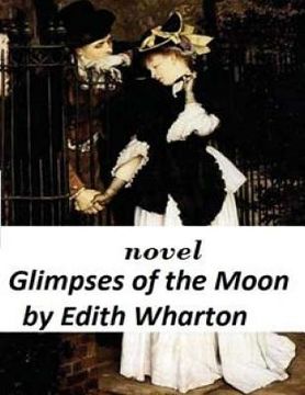 portada Glimpses of the Moon NOVEL by Edith Wharton (en Inglés)