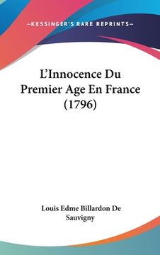 portada L'Innocence Du Premier Age En France (1796) (en Francés)