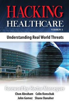 portada Hacking Healthcare: Understanding Real World Threats (en Inglés)