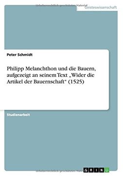 portada Philipp Melanchthon und die Bauern, aufgezeigt an seinem Text „Wider die Artikel der Bauernschaft" (1525)