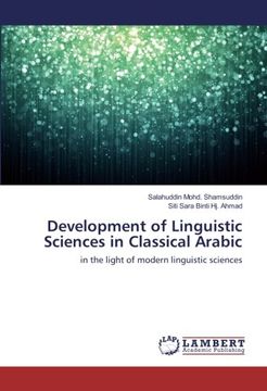 portada Development of Linguistic Sciences in Classical Arabic: in the light of modern linguistic sciences