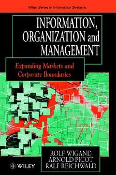 portada information, organization and management: expanding markets and corporate boundaries (en Inglés)