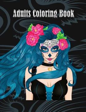 portada Adults Coloring Book: Women Coloring Books Relaxation, Sugar Skull, Women Large Print (Dover Coloring Books) (in English)