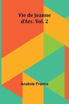 portada Vie de Jeanne d'Arc. Vol. 2 (in French)