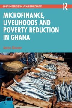 portada Microfinance, Livelihoods and Poverty Reduction in Ghana (Routledge Studies in African Development) (en Inglés)
