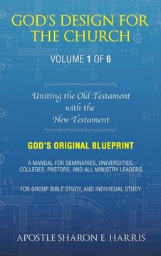 portada God's Design For the Church: Uniting the Old Testament with the New Testament