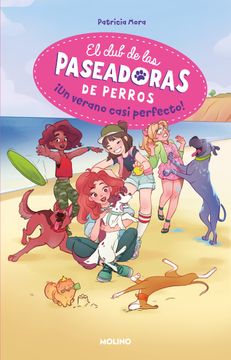 portada El club de las paseadoras de perros 2. ¡Un verano casi perfecto! (in Spanish)