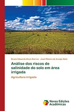 portada Análise dos Riscos de Salinidade do Solo em Área Irrigada: Agricultura Irrigada (en Portugués)