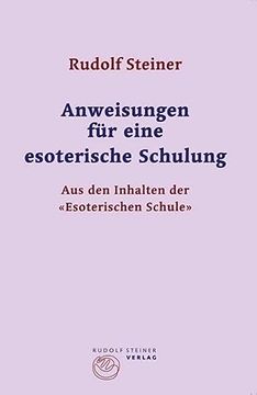 portada Anweisungen für Eine Esoterische Schulung: Aus den Inhalten der Esoterischen Schule (en Alemán)