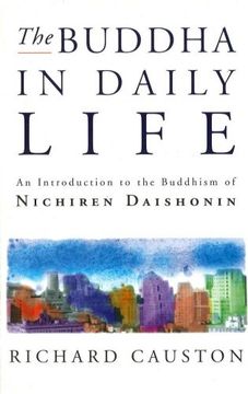 portada The Buddha in Daily Life: An Introduction to the Buddhism of Nichiren Daishonin