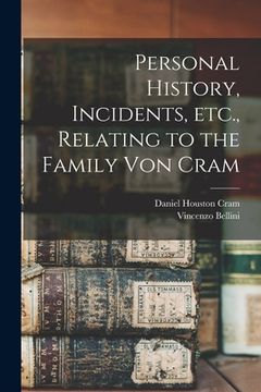 portada Personal History, Incidents, Etc., Relating to the Family Von Cram (en Inglés)