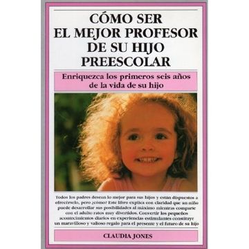 portada Cómo ser el Mejor Profesor de su Hijo Preescolar (in Spanish)