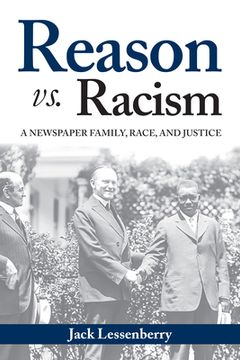 portada Reason vs. Racism: A Newspaper Family, Race, and Justice (en Inglés)