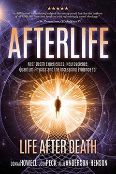 portada Afterlife: Near Death Experiences, Neuroscience, Quantum Physics and the Increasing Evidence for Life After Death 