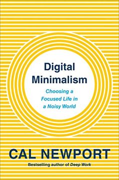portada Digital Minimalism: Choosing a Focused Life in a Noisy World (in English)