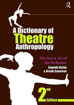 portada A Dictionary of Theatre Anthropology: The Secret Art of the Performer (in English)