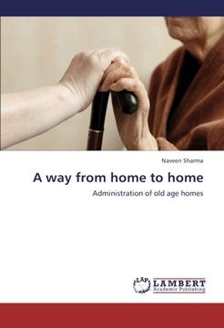 portada A way from home to home: Administration of old age homes