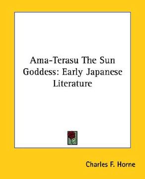 portada ama-terasu the sun goddess: early japanese literature (en Inglés)