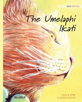 portada The Umelaphi Ikati: Zulu Edition of The Healer Cat (in Zulu)