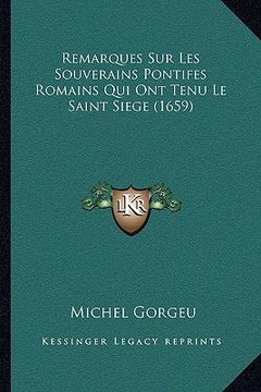 portada Remarques Sur Les Souverains Pontifes Romains Qui Ont Tenu Le Saint Siege (1659) (in French)
